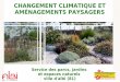 CHANGEMENT CLIMATIQUE ET AMÉNAGEMENTS PAYSAGERS