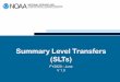 Summary Level Transfers (SLTs)