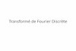Transformé de Fourier Discrète - IMT