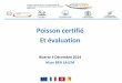 Poisson certifié Et évaluation