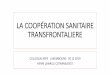 LA COOPÉRATION SANITAIRE TRANSFRONTALIERE