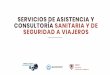SERVICIOS DE ASISTENCIA Y CONSULTORÍA SANITARIA Y DE 
