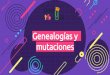 Genealogías y mutaciones - U. Mayor