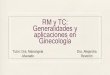 RM y TC: Generalidades y aplicaciones en Ginecología