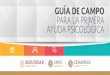 GUÍA DE CAMPO PARA LA PRIMERA AYUDA PSICOLÓGICA