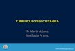 TUBERCULOSIS CUTÁNEA - Cátedra de Enfermedades Infecciosas