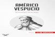 Américo Vespucio es un explorador italiano que explora la 