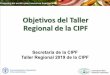 Objetivos del Taller Regional de la CIPF