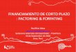 FINANCIAMIENTO DE CORTO PLAZO : FACTORING & FORFATING