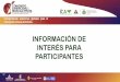 INFORMACIÓN DE INTERÉS PARA PARTICIPANTES