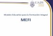 Modelo Educativo para la Formación Integral MEFI