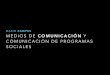 MARIO CAMPOS MEDIOS DE COMUNICACIÓN Y COMUNICACIÓN DE …