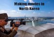 movies in nk - Eric Lafforgue