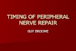 TIMING OF PERIPHERAL NERVE REPAIR