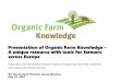 Presentation of Organic Farm Knowledge A unique resource 