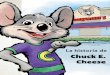 La historia de - Chuck E Cheese