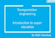 Introduction to super- elevation