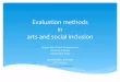 Evaluation Methods for Arts and Social Inclusion