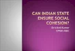 Can Indian State Ensure Social Cohesion?