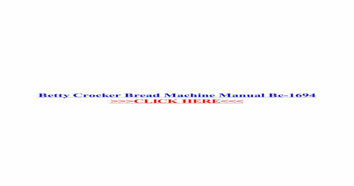 Betty Crocker BC-1691 BC-1693 Bread Maker Machine Instruction Manual & Recipes