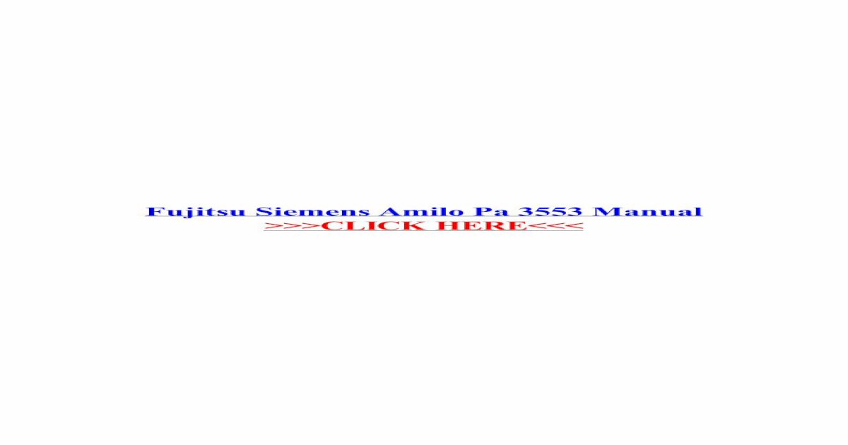 PDF) Fujitsu Siemens Amilo Pa 3553 Manual - WordPress.com · Fujitsu Siemens  Amilo Pa 3553 Manual ... PI 1505 1536 2512 2530 2540 ... WiFi not working  Ubuntu 11.04 Amilo Pa 3553 - (Bios - DOKUMEN.TIPS