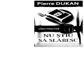 PDF) Pierre Dukan - Nu stiu sa slabesc.pdf - DOKUMEN.TIPS