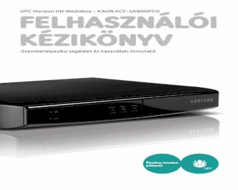 PDF) UPC Horizon HD Mediabox – KAON KCF …€¢ A készülékben mozgó alkatrészek  vannak, ezért stabil, sík helyen tárolja/helyezze el. A készüléket ne  helyezze instabil felületre! - DOKUMEN.TIPS