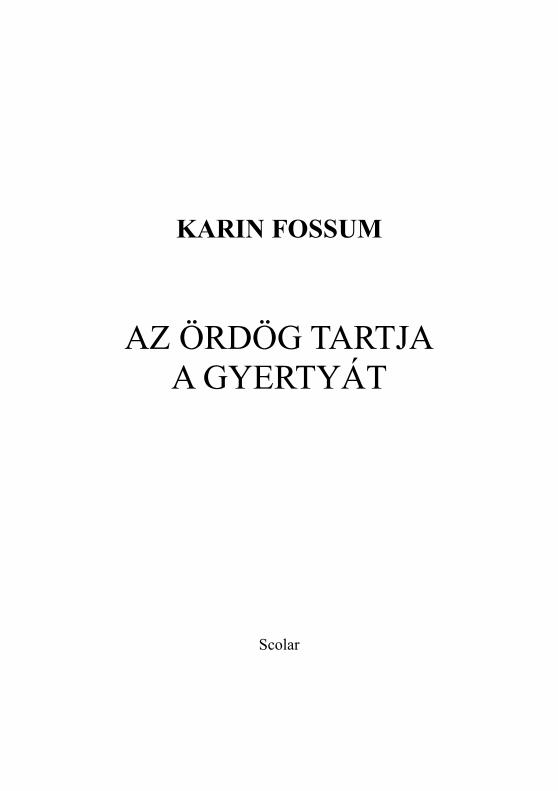 PDF) Karin Fossum - Az Ordog Tartja a Gyertyat - DOKUMEN.TIPS