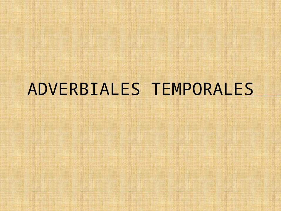 PPTX) Adverbiales temporales 
