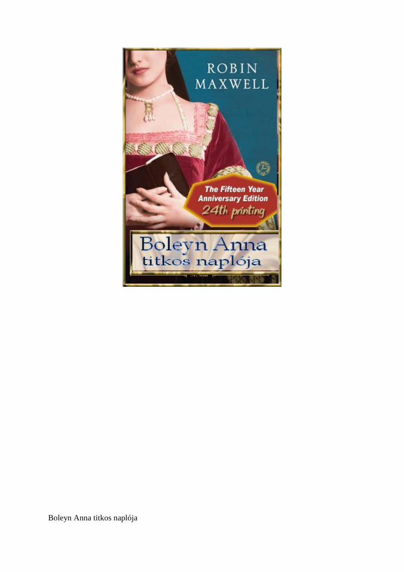 PDF) Boleyn Anna titkos naplója - Robin Maxwell.pdf - DOKUMEN.TIPS