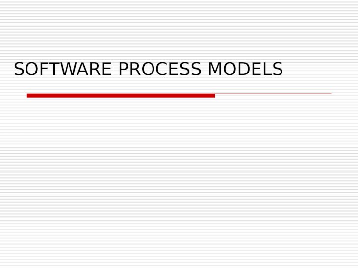 (PPT) SOFTWARE PROCESS MODELS. Software Process Models Process model ...