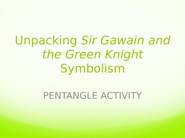 (PPTX) Unpacking Sir Gawain and the Green Knight Symbolism PENTANGLE ...