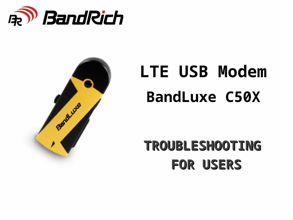 PPT) LTE USB Modem TROUBLESHOOTING FOR USERS BandLuxe C50X - DOKUMEN.TIPS