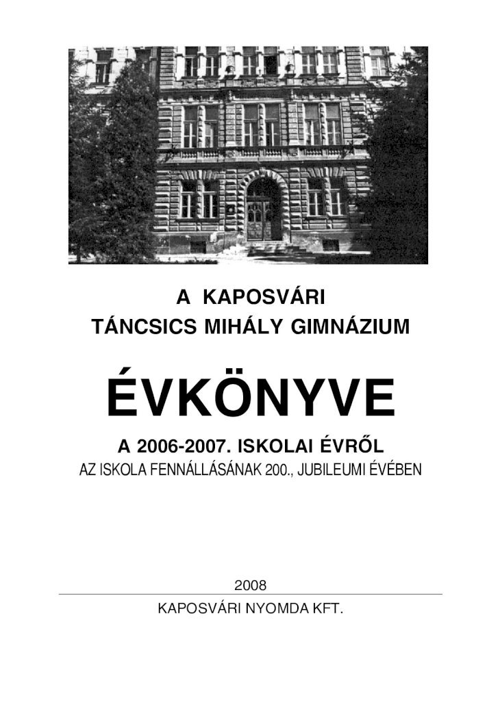 PDF) A KAPOSVÁRI tÁNCSICS MIHÁLY GIMNÁZIUM ÉVKÖNYVE A 2006 - DOKUMEN.TIPS