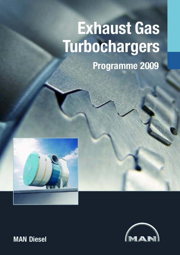 PDF) Exhaust Gas Turbochargers -  IndustryStock.comcdn.pdisc.industrystock.com/233427_de.pdf · Exhaust Gas  Turbochargers Programme 2009 MAN Diesel. 2 Contents Page Exhaust Gas  Turbocharger - DOKUMEN.TIPS