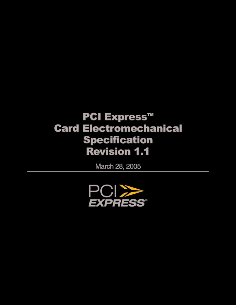 PDF) PCI Express Card Electromechanical Specification  …read.pudn.com/downloads166/ebook/758109/PCI_Express_CEM_1.1.pdf · pci  express card electromechanical specification, rev. 1.1 5 - DOKUMEN.TIPS