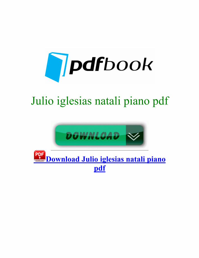 PDF) Download Julio iglesias natali piano &middot; PDF fileJulio iglesias  natali piano pdf Download Julio iglesias natali piano pdf . In this manual,  how to programme some features through PT - DOKUMEN.TIPS