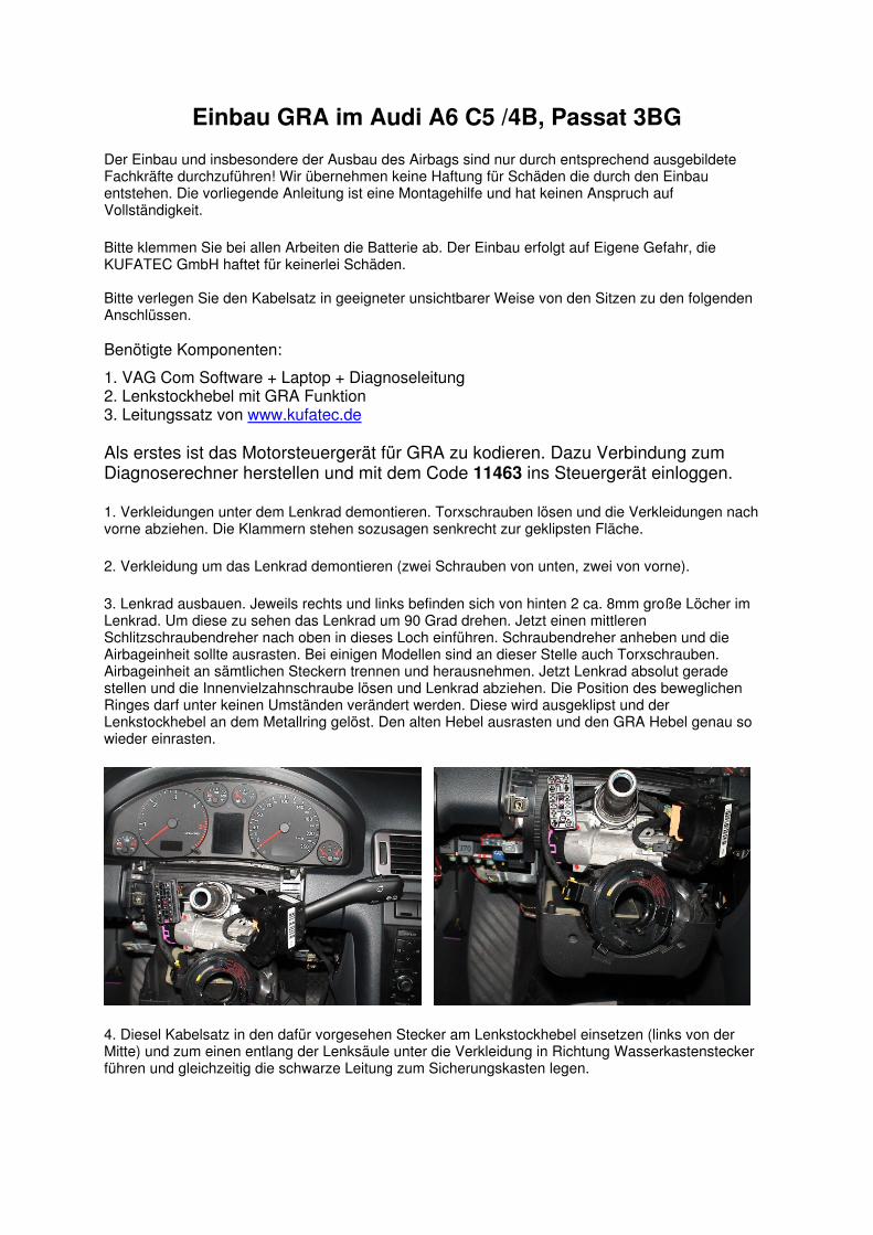 PDF) Einbau GRA Audi A6 4B, Passat 3BG - VAG- &middot; PDF fileEinbau GRA  im Audi A6 C5 /4B, Passat 3BG Der Einbau und insbesondere der Ausbau des  Airbags sind nur durch