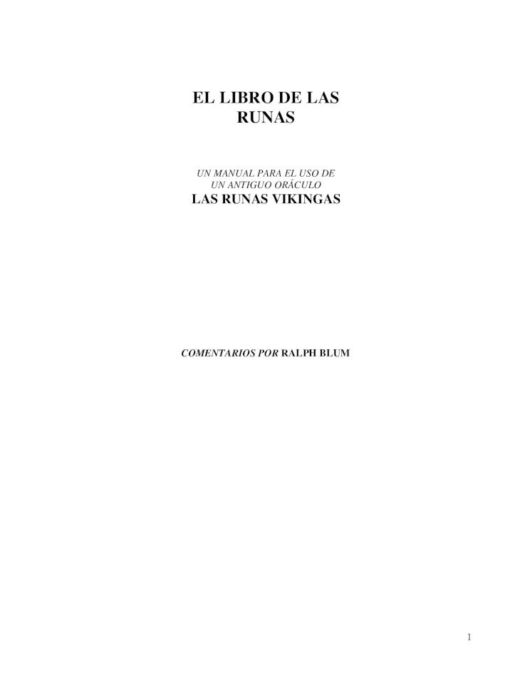 PDF) EL LIBRO DE LAS RUNAS - EN LA TABERNA libro de las runas.pdf · 1 el  libro de las runas un manual para el uso de un antiguo orÁculo las runas