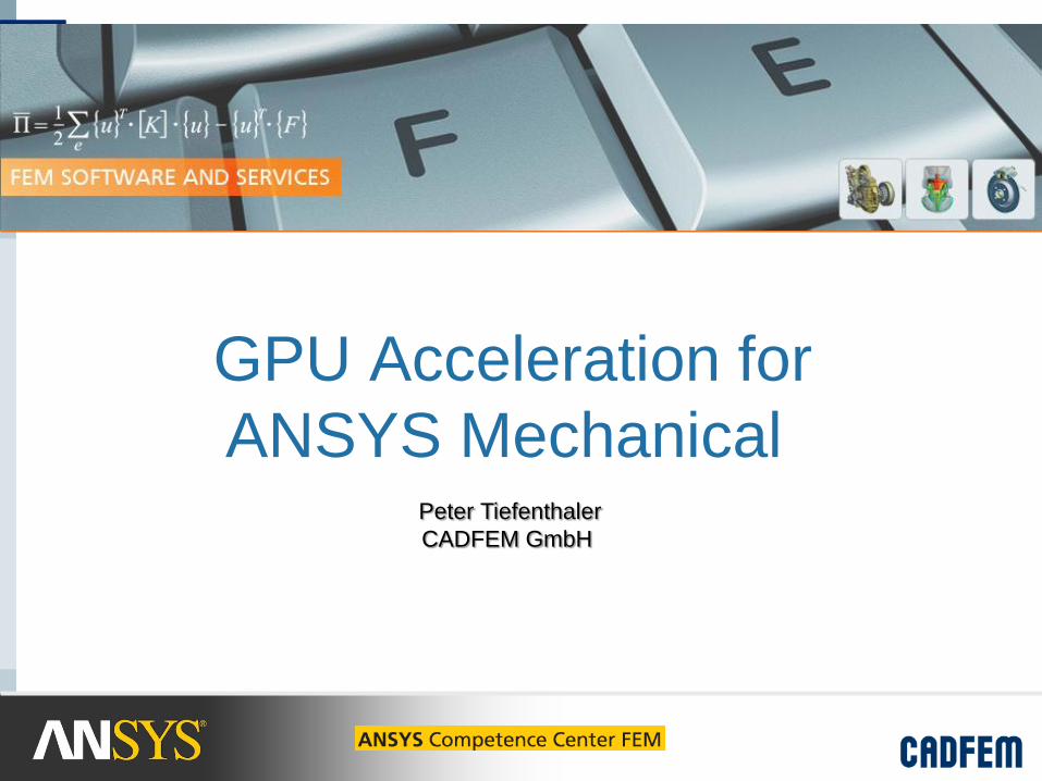 Begivenhed Kirken løber tør PDF) GPU Acceleration for ANSYS Mechanical Peter &middot; PDF fileGPU  Acceleration for ANSYS Mechanical &ldquo;Accelerate&rdquo; Sparse Direct  Solver Supported options Static, full transient, full harmonic, -  DOKUMEN.TIPS