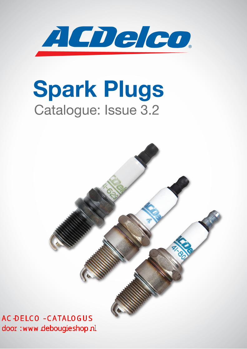 PDF) Spark Plugs - &middot; PDF fileSpark Plugs Catalogue: Issue 3.2.  AC-DELCO ... Spark Plug Specifications ACDelco Regular Spark Plugs Spark  Plug ... SPARK PLUGS. An ideal plug for vehicles - DOKUMEN.TIPS