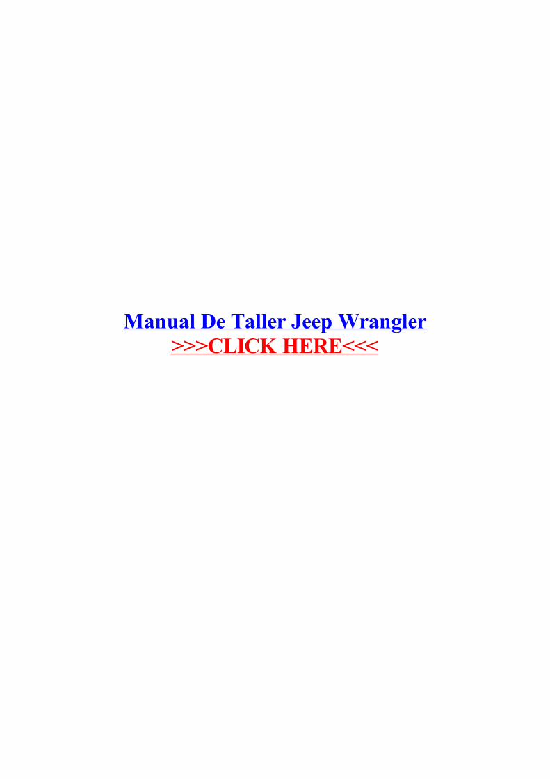 PDF) Manual De Taller Jeep Wrangler  Wrangler Repair Manual  / Service Manual Online - 2007, 2008, 2009, 2010, 2011 If. manual  transmission free online jeep wrangler repair 
