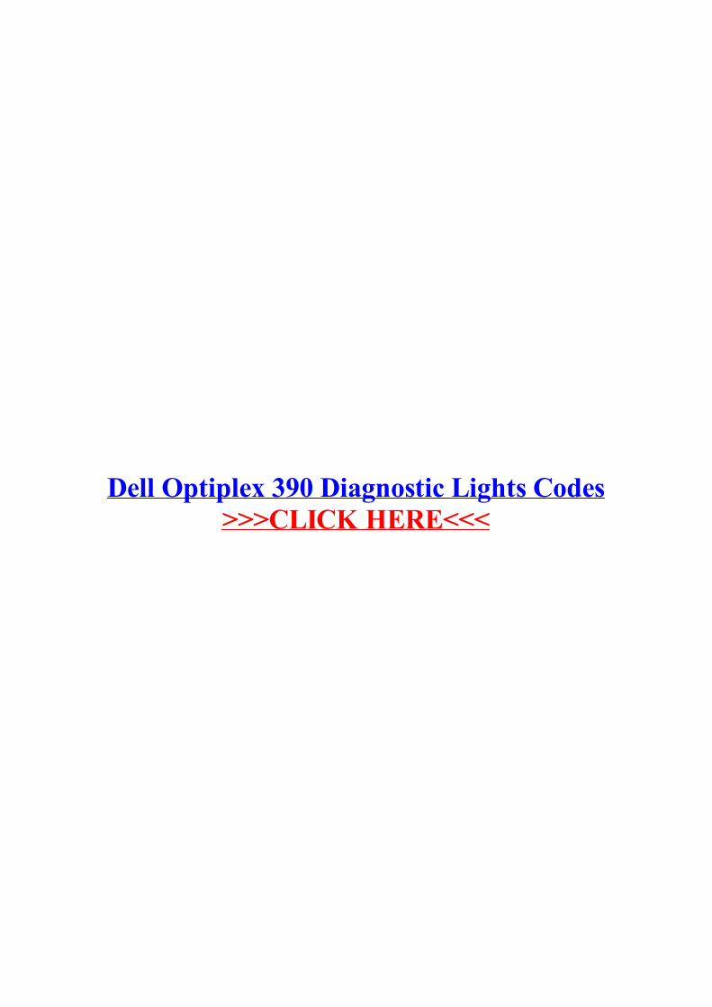 PDF) Dell Optiplex 390 Diagnostic Lights Codes  390  Technical Manualbook 40 pages. Dell OptiPlex 390. Have a Dell Optiplex 390  which beeps on start-up - won't boot into windows 