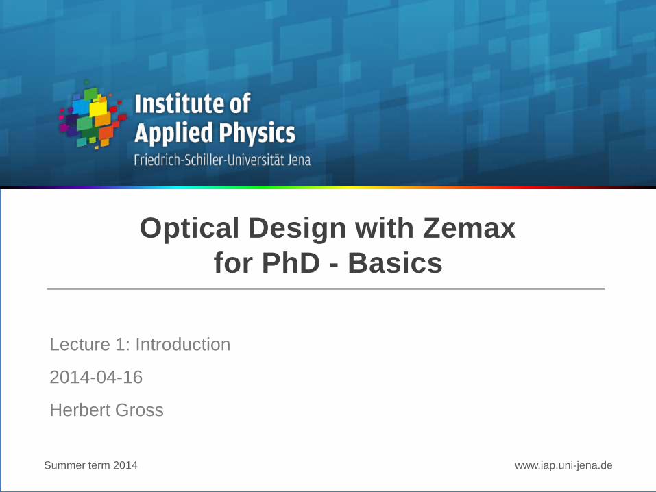 PDF) Optical Design with Zemax for PhD - Basics - iap.uni …design... · Introduction  Zemax interface, menus, file handling, system description, editors, ...  Geary Lens Design with practical - DOKUMEN.TIPS