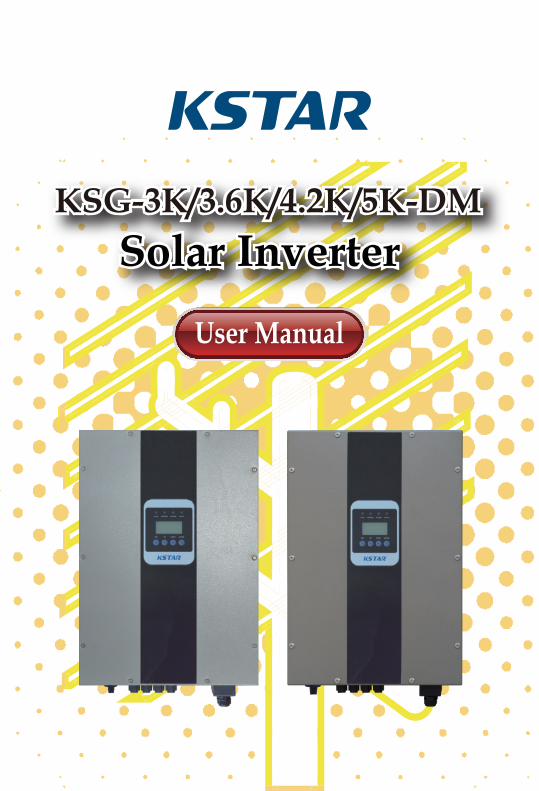 PDF) KSG-3K/3.6K/4.2K/5K-DM Solar Inverter - KSTAR New Energy. User Manual/Solar...  · pole, negative pole and PV terminals in A,C. one of two in B,D.That is,  it has two sets of positive -