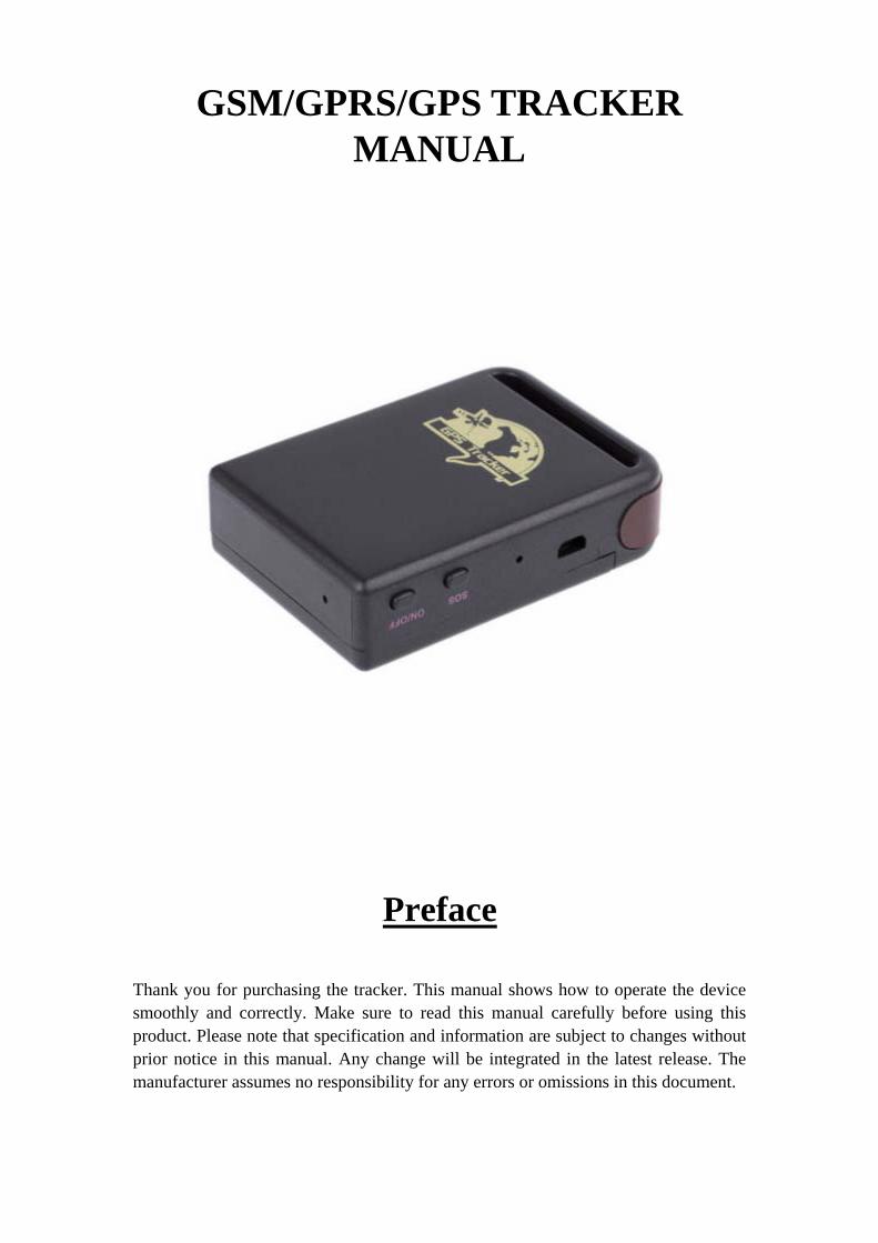 PDF) GSM/GPRS/GPS TRACKER MANUAL - eurosat.gr TRAKER/New TK102B GPS Tracker...  · GSM/GPRS/GPS TRACKER MANUAL UPreface Thank you for purchasing the tracker.  This manual shows how to operate - DOKUMEN.TIPS