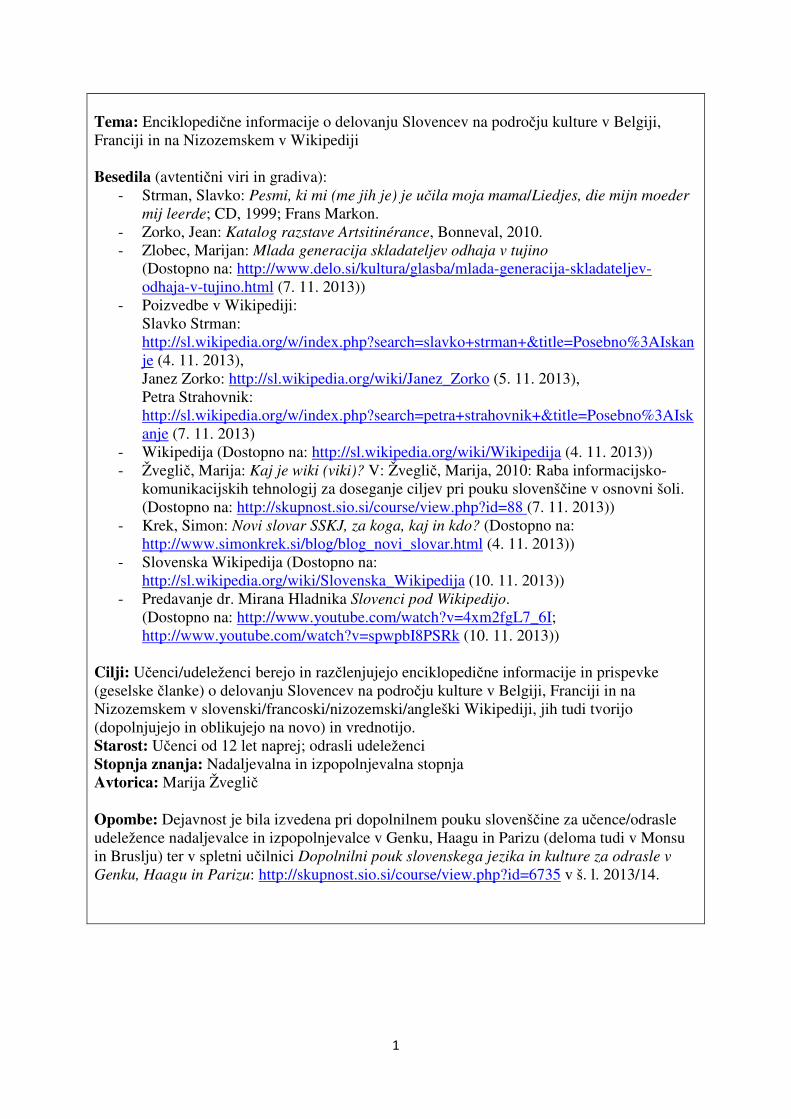 PDF) Enciklopedicne informacije - Slovenci v Wikipediji 3 - zrss.si · 2  Uvodne dejavnosti Učenci/udeleženci v Genku, Monsu in Bruslju poslušajo  pesmi (po)ustvarjalca Slavka Strmana - DOKUMEN.TIPS