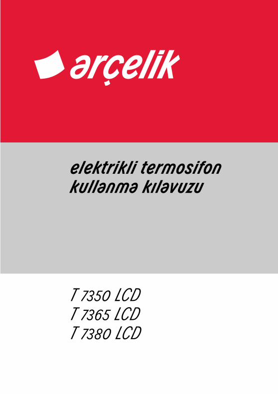 PDF) elektrikli termosifon kullanma kılavuzu T 7350 LCD T 7365 ... · T 7380  LCD. Bu ürün Avrupa birliği 2002/96/EC talimatlarına uygundor. Cihaz  üzerindeki çarpı işaretiyle imlenmiş - DOKUMEN.TIPS