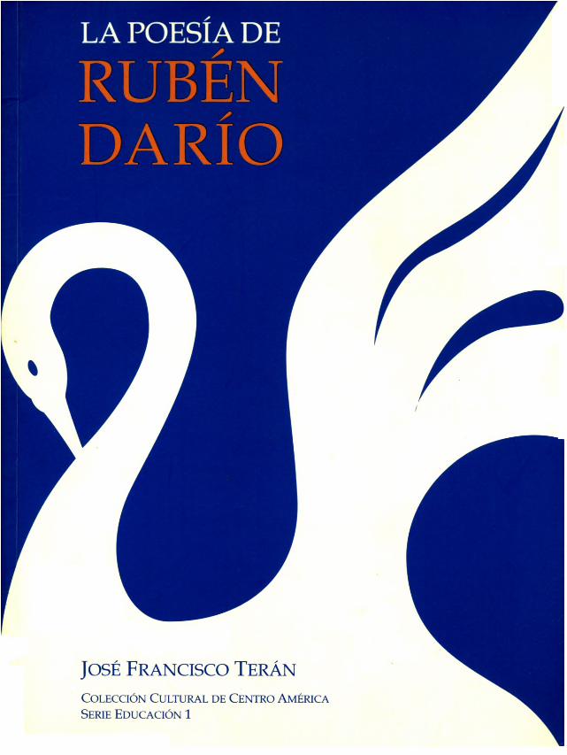 PDF) La poesía de Rubén DarÍo - sajurin.enriquebolanos.org · Al poner este  ensayo en manos de los jóvenes alumnos de los cole gios de Nicaragua yo  quisiera que lo leyeran y lo