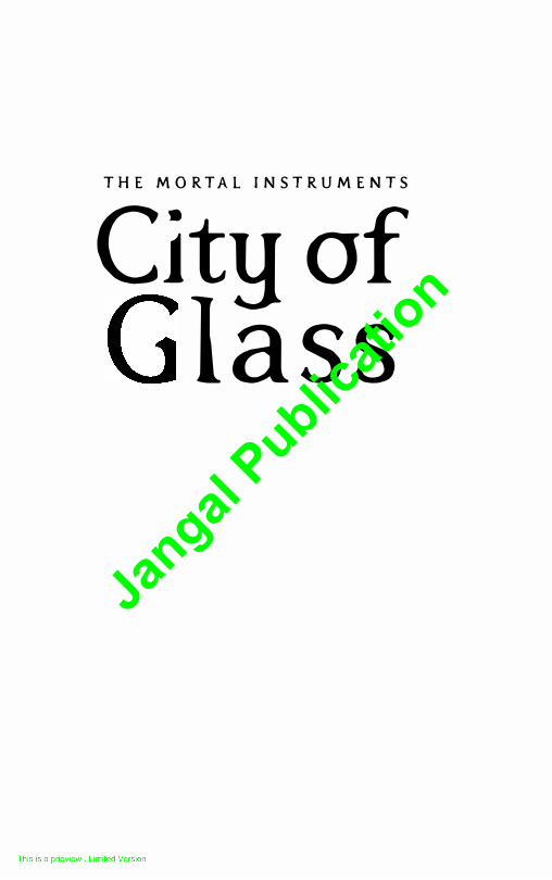 PDF) THE MORTAL INSTRUMENTS City of - jangal.com Clare City of Glass - 592-. pdf · Also by Cassandra Clare THE MORTAL INSTRUMENTS City of Bones City of Ashes  City of Glass City